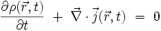  \frac{\partial \rho(\vec{r},t)}{\partial t} \ + \ \vec{\nabla} \cdot  \vec{j}(\vec{r},t) \ = \ 0 