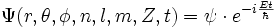 \Psi(r,\theta,\phi , n,l,m,Z , t ) = \psi \cdot eˆ{-i{Et \over \hbar}}