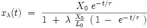  x_{\lambda}(t) \ = \ \frac{X_0 \ eˆ{- \, t/\tau}}{1 \ + \ \lambda \ \frac{X_0}{L_0} \ \left( \, 1 \, - \, \ eˆ{- \, t/\tau} \ \right)}