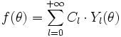 f(\theta) = \sum_{l = 0}ˆ{+\infty} C_l \cdot Y_l (\theta)