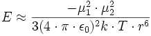  E\approx {{-\mu_1ˆ2 \cdot \mu_2ˆ2} \over {3(4 \cdot \pi \cdot \epsilon_0)ˆ2 k \cdot T \cdot rˆ6}}\, 