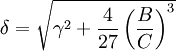\delta=\sqrt{\gammaˆ2 + {4\over{27}}\left({B\over C}\right)ˆ3}