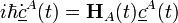 i\hbar\dot{\underline{c}}ˆA(t) = \mathbf{H}_A(t)\underline{c}ˆA(t)