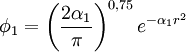 \mathbf \phi_1 = \left (\frac{2\alpha_1}{\pi} \right )ˆ{0,75}eˆ{-\alpha_1 rˆ2}
