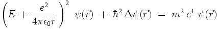  \left( E \, + \, \frac{eˆ2}{4 \pi \epsilon_0 r} \, \right)ˆ2 \ \psi(\vec{r})  \ + \  \hbarˆ2 \, \Delta \psi(\vec{r}) \ = \ mˆ2 \, cˆ4 \ \psi(\vec{r}) 
