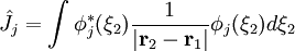 \hat J_j = \int\phi_jˆ*(\xi_2)\frac{1}{\vert \mathbf r_2 - \mathbf r_1\vert}
\phi_j(\xi_2)d\xi_2 