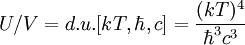 U/V = d.u.[kT,\hbar,c] = \frac{(kT)ˆ4}{\hbarˆ3 cˆ3}