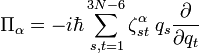
\Pi_\alpha = -i\hbar \sum_{s,t=1}ˆ{3N-6}  \zetaˆ{\alpha}_{st} \; q_s \frac{\partial}{\partial q_t}
