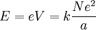 E = eV = k \frac{Neˆ2}{a} \,\!