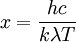 x = \frac{hc}{k\lambda T}