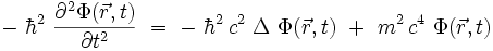 - \ \hbarˆ2 \ \frac{{\partial}ˆ2\Phi(\vec{r},t)}{{\partial}tˆ2} \ = \ - \ \hbarˆ2 \, cˆ2 \ \Delta \ \Phi(\vec{r},t) \ + \ mˆ2 \, cˆ4 \ \Phi(\vec{r},t)