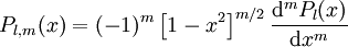 P_{l,m}(x) = (-1)ˆm \left[ 1 - xˆ2 \right]ˆ{m/2} \frac{\mathrm dˆm P_{l}(x)}{\mathrm dxˆm} 